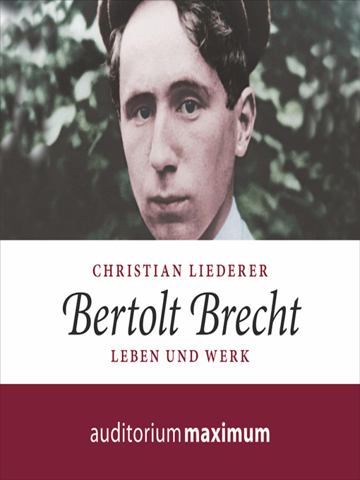 Title details for Bertolt Brecht (Ungekürzt) by Christian Liederer - Available